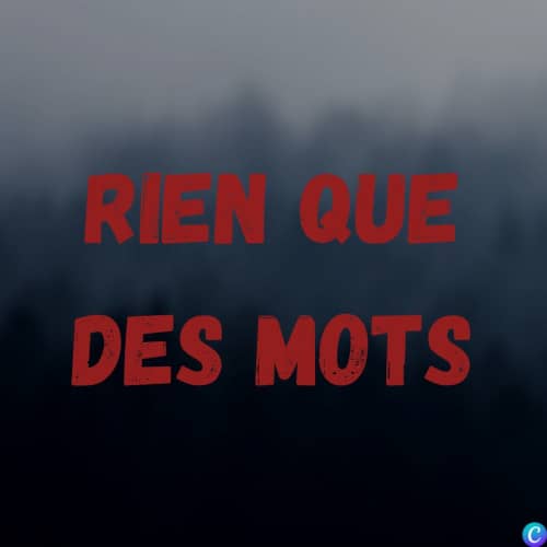 Image du titre 'Rien que des mots' en rouge sur un fond nuageux gris